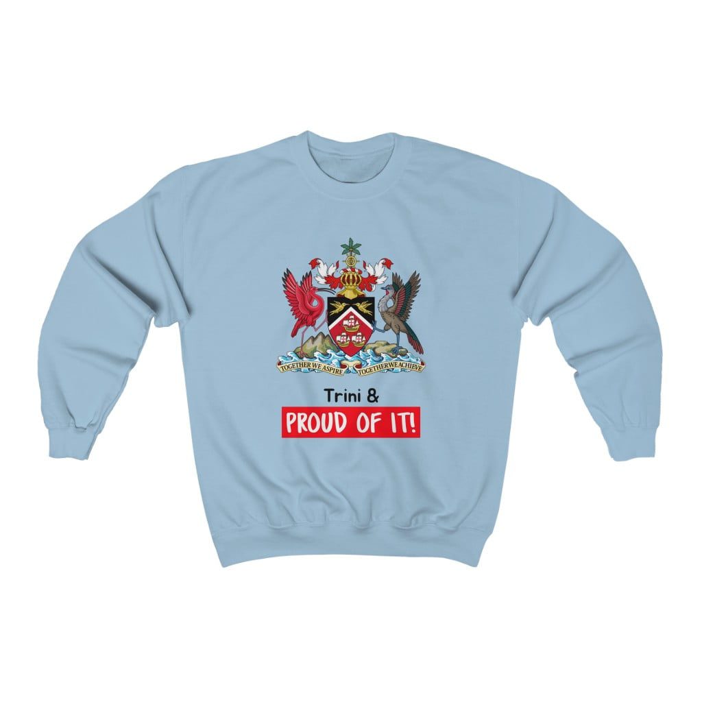 Trini & Proud Of It Unisex Crewneck Sweatshirt Trini & Proud Of It Unisex Crewneck Sweatshirt