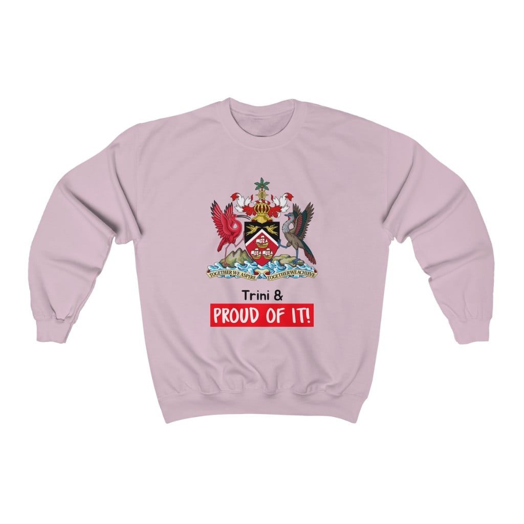 Trini & Proud Of It Unisex Crewneck Sweatshirt Trini & Proud Of It Unisex Crewneck Sweatshirt