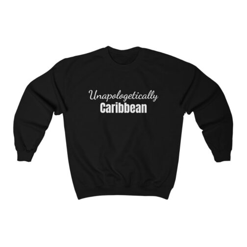 Unapologetically Caribbean Unisex Crewneck Sweatshirt